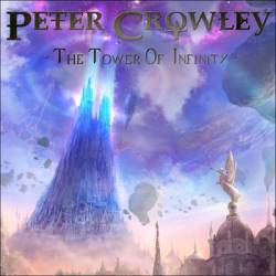 Peter Crowley Fantasy Dream : The Tower Of Infinity